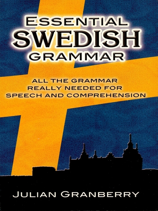 Title details for Essential Swedish Grammar by Julian Granberry - Available